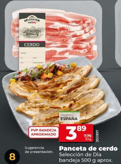 Oferta de Seleccion De Dia - Panceta De Cerdo por 3,89€ en Dia