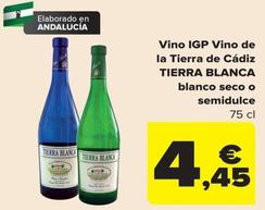 Oferta de Tierra Blanca - Vino IGP Vino De La Tierra De Cádiz por 4,45€ en Carrefour