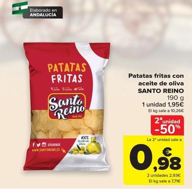 Oferta de Santo Reino - Patatas Fritas Con Aceite De Oliva  por 1,95€ en Carrefour