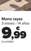 Oferta de Mono Rayas por 9,99€ en Carrefour