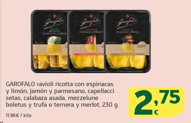 Oferta de Garofalo - Ravioli ricotta con espinacas y limón, jamón y parmesano, capellacci setas, calabaza asada, mezzelune boletus y trufa o ternera y merlot por 2,75€ en HiperDino