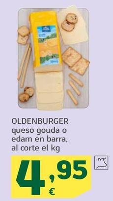 Oferta de Oldenburger - Queso Gouda o Edam En Barra por 4,95€ en HiperDino