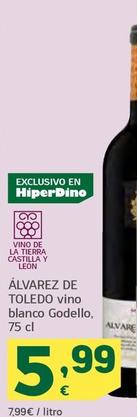 Oferta de Alvarez de Toledo - Vino Blanco Godello por 5,99€ en HiperDino