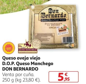 Oferta de Don Bernardo - Queso Ovejo Viejo D.O,P, Queso Manchego por 5,95€ en Alcampo