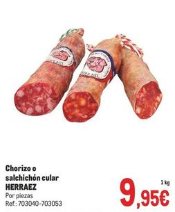Oferta de Herraez - Chorizo O Salchichón Cular por 9,95€ en Makro