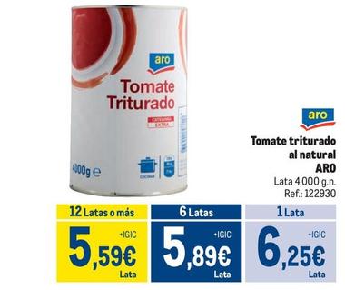 Oferta de Aro - Tomate Triturado Al Natural por 6,25€ en Makro