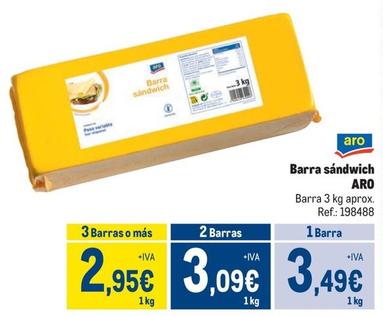 Oferta de Aro - Barra Sándwich por 3,49€ en Makro