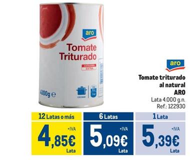 Oferta de Aro - Tomate Triturado Al Natural por 5,39€ en Makro