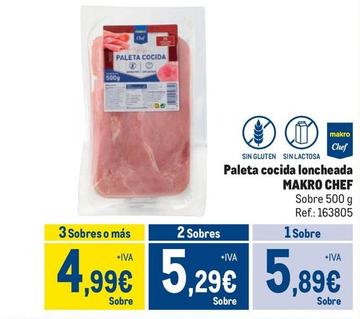 Oferta de Makro Chef - Paleta Cocida Loncheada por 5,89€ en Makro