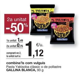 Oferta de Gallina Blanca - Pasta Yakisoba Clàssic O De Pollastre por 1,49€ en BonpreuEsclat