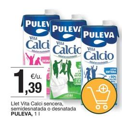 Oferta de Puleva - Llet Vita Calci Sencera por 1,39€ en BonpreuEsclat