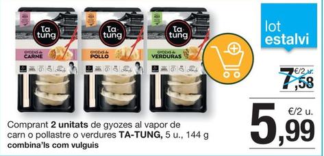 Oferta de Ta Tung - Gyozes Al Vapor De Carn O Pollastre O Verdures por 5,99€ en BonpreuEsclat