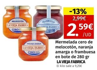 Oferta de La Vieja Fábrica - Mermelada Cero De Melocotón, Naranja Amarga O Frambuesa En Bote por 2,59€ en Maskom Supermercados
