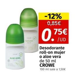 Oferta de Crowe - Desodorante Roll-on Mujer O Aloe Vera por 0,75€ en Maskom Supermercados