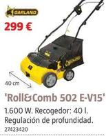 Oferta de Garland - 'Roll&Comb 502 E-V15' por 299€ en BAUHAUS