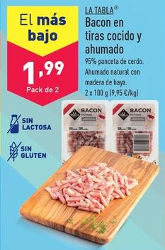 Oferta de La Tabla - Bacon En Tiras Cocido Y Ahumado por 1,99€ en ALDI