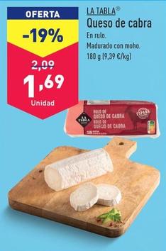 Oferta de La Tabla - Queso De Cabra por 1,69€ en ALDI