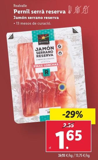 Oferta de Realvalle - Jamon Serrano Reserva por 1,65€ en Lidl