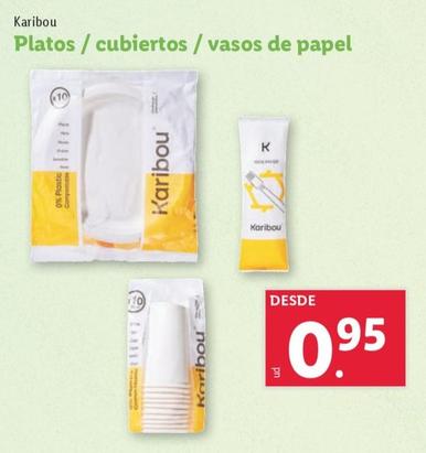 Oferta de Karibou - Platos / Cubiertos / Vasos De Papel por 0,95€ en Lidl
