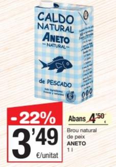 Oferta de Aneto - Brou Natural De Peix por 3,49€ en SPAR Fragadis