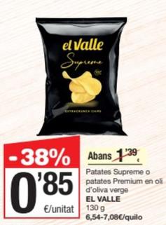 Oferta de El Valle - Patates Supreme O Patates Premium En Oli D'oliva Verge por 0,85€ en SPAR Fragadis
