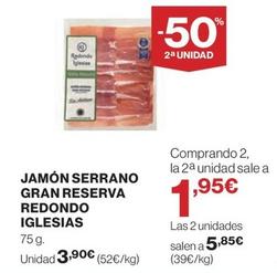 Oferta de Redondo Iglesias - Jamon Serrano Gran Reserva por 3,9€ en El Corte Inglés