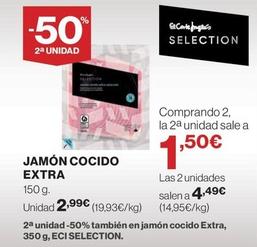 Oferta de El Corte Inglés - Jamon Cocido Extra por 2,99€ en El Corte Inglés