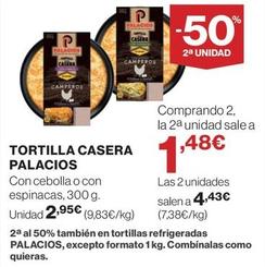 Oferta de Palacios - Tortilla Casera por 2,95€ en El Corte Inglés