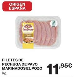 Oferta de Elpozo - Filetes De Pechuga De Pavo Marinados por 11,95€ en El Corte Inglés