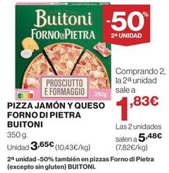 Oferta de Buitoni - Pizza Jamón Y Queso Forno Di Pietra por 3,65€ en El Corte Inglés