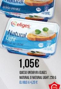 Oferta de Ifa Eliges - Queso Untar Natural O Natural Light por 1,05€ en Claudio