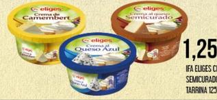 Oferta de Ifa Eliges - Crema De Queso Camembert Semicurado O Al Queso Tarrina por 1,25€ en Claudio
