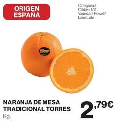 Oferta de Torres - Naranja De Mesa Tradicional por 2,79€ en Hipercor