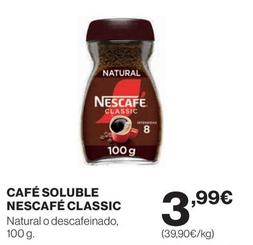 Oferta de Nescafé - Café Soluble Classic por 3,99€ en Hipercor