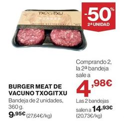 Oferta de Txogitxu - Burger Meat De Vacuno  por 9,95€ en Hipercor