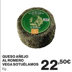 Oferta de Vega Sotuelamos - Queso Añejo Al Romero  por 22,5€ en Hipercor