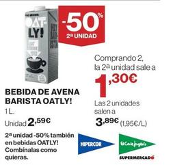 Oferta de Oatly - Bebida De Avena Barista por 2,59€ en Hipercor
