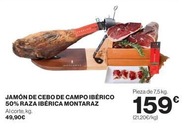Oferta de Montaraz - Jamon De Cebo De Campo Iberico 50% Raza Iberica por 159€ en Supercor