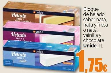 Oferta de Unide - Bloque De Helado Saboe Nata Nata y Fresa o Nata Vainilla Y Chocolate por 1,75€ en Unide Supermercados