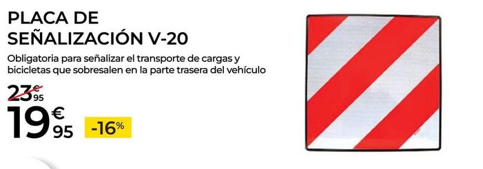 Oferta de Placa De Senalizacion V-20 por 19,95€ en Feu Vert