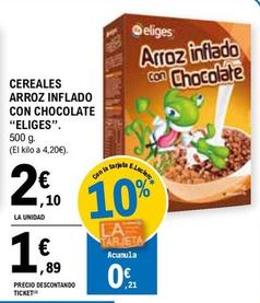 Oferta de Eliges - Cereales Arroz Inflado Con Chocolate por 2,1€ en E.Leclerc