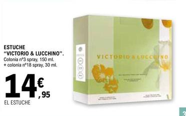 Oferta de Victorio & Lucchino - Estuche por 14,95€ en E.Leclerc
