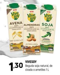 Oferta de Vivesoy - Beguda Soja Natural De Civada o Ametlles por 1,3€ en Coviran