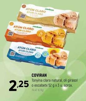 Oferta de Coviran - Tonyina Clara Natural, Oli Girasol O Escabetx por 2,25€ en Coviran