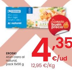 Oferta de Eroski - Atún Claro Al Natural por 4,35€ en Eroski