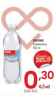 Oferta de Eroski - Gaseosa por 0,3€ en Eroski