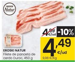 Oferta de Eroski Natur - Filete De Panceta De Cerdo Duroc por 4,49€ en Eroski