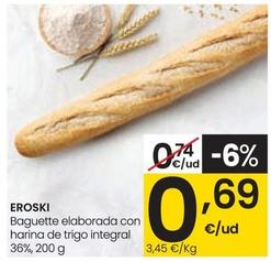 Oferta de Eroski - Baguette Elaborada Con Harina De Trigo Integral por 0,69€ en Eroski