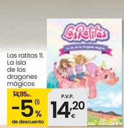 Oferta de Las Ratitas 11. La Isla De Los Draqgones Magicos por 14,2€ en Eroski