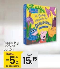 Oferta de Peppa Pig. Libro De Carton por 15,15€ en Eroski
